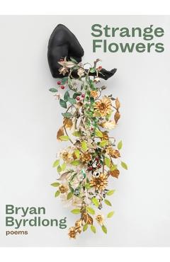 Strange Flowers - Bryan Byrdlong