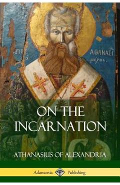 On the Incarnation - Athanasius Of Alexandria