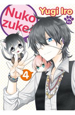 Nukozuke! Volume 4 - Yugi Iro