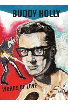 Words of Love: Buddy Holly - The Buddy Holly Educational Foundation