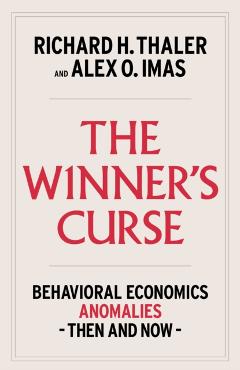 The Winner's Curse: Anomalies in Behavioral Economics - Richard H. Thaler