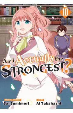 Am I Actually the Strongest? 10 (Manga) - Ai Takahashi