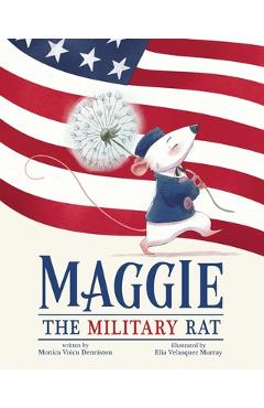 Maggie the Military Rat - Monica Voicu Denniston