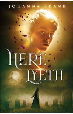Here Lyeth - Johanna Frank