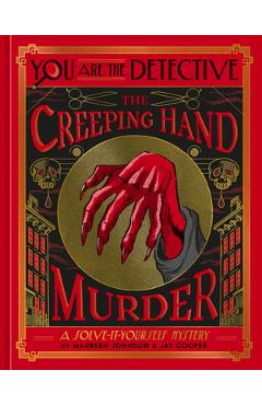 You Are the Detective: The Creeping Hand Murder