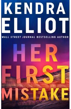 Her First Mistake - Kendra Elliot