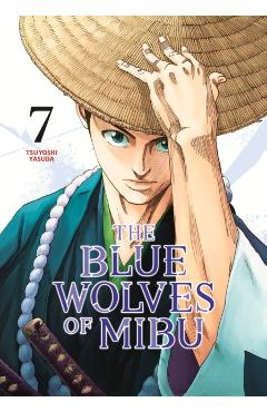 The Blue Wolves of Mibu 7 (Blue Miburo) - Tsuyoshi Yasuda