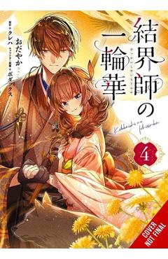 Bride of the Barrier Master, Vol. 4 (Manga): Volume 4 -