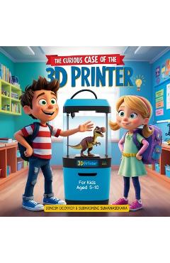 The Curious Case of the 3D Printer - Subhashini Sumanasekara