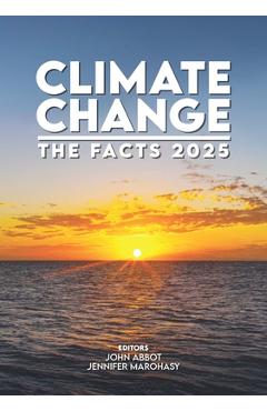 Climate Change: The Facts 2025 - John Abbot