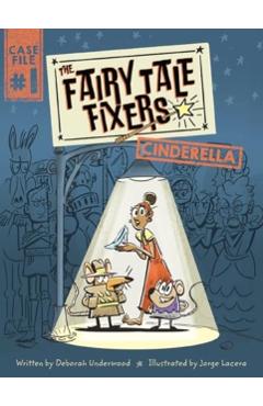 The Fairy Tale Fixers: Cinderella - Deborah Underwood