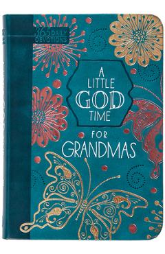 A Little God Time for Grandmas: 365 Daily Devotions -