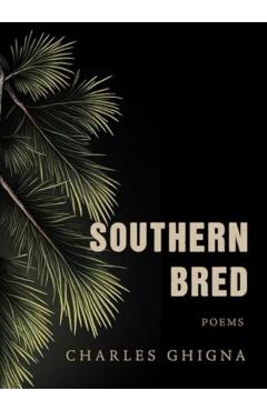 Southern Bred: Poems - Charles Ghigna
