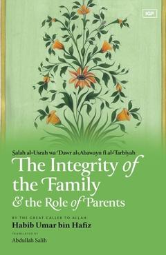 The Integrity of the Family & the Role of Parents - Abdullah Salih