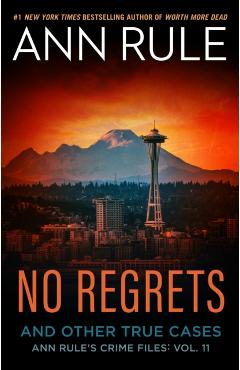 No Regrets: And Other True Cases - Ann Rule