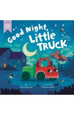 Good Night, Little Truck -
