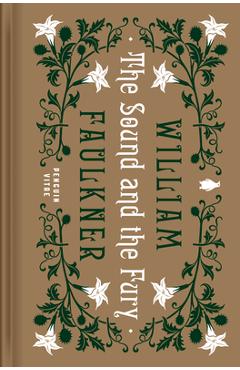 The Sound and the Fury - William Faulkner