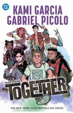 Teen Titans: Together - Kami Garcia