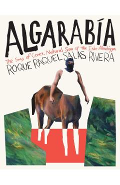 Algarabía: The Song of Cenex, Natural Son of the Isle Alarabíyya / La Canción de Cenex, Hijo Natural de la Ínsula Alarabíyya - Roque Raquel Salas Rivera