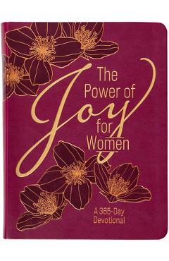 The Power of Joy for Women: A 365-Day Devotional - Danette Joy Crawford