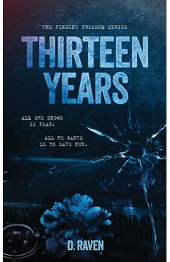 Thirteen Years - D. Raven