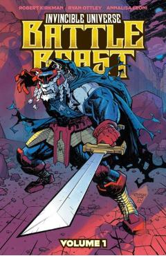 Invincible Universe: Battle Beast - Robert Kirkman