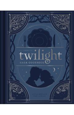 The Unofficial Twilight Saga Cookbook: Flavors from Forks - Kayla Ruhland