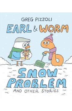 Earl & Worm #3: Snow Problem and Other Stories