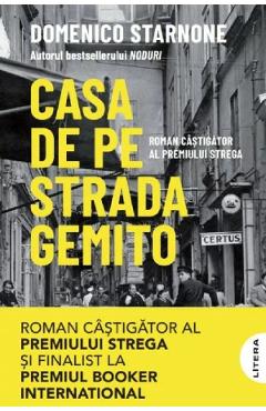 Casa de pe strada Gemito - Domenico Starnone - LITERA