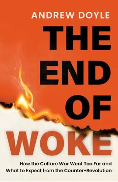 THE END OF WOKE - Andrew Doyle