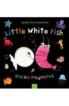 Little White Fish and His Playmates