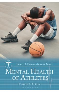 Mental Health of Athletes - Christine L. B. Selby