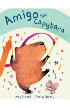 Amigo the Capybara - Amy Freund