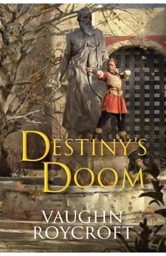 Destiny\'s Doom - Vaughn Roycroft