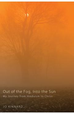 Out of the Fog, Into the Sun - Jo Kinnard