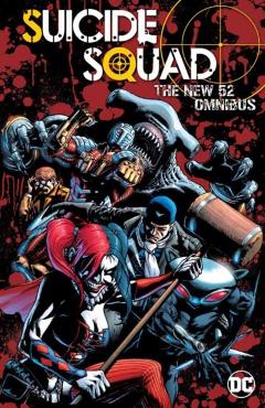 Suicide Squad: The New 52 Omnibus - Adam Glass