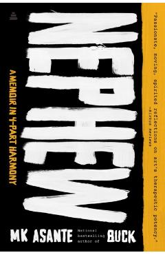 Nephew: A Memoir in 4-Part Harmony - M. K. Asante