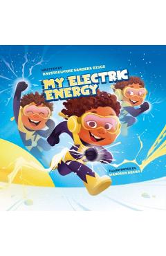 My Electric Energy - Krystaelynne Sanders Diggs
