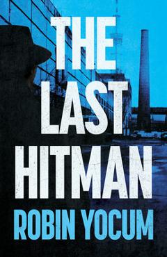 The Last Hitman - Robin Yocum - Imagine 1