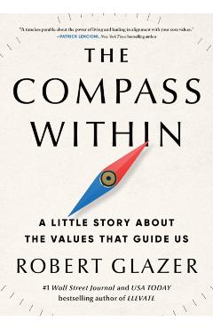 The Compass Within: A Little Story about the Values That Guide Us - Robert Glazer