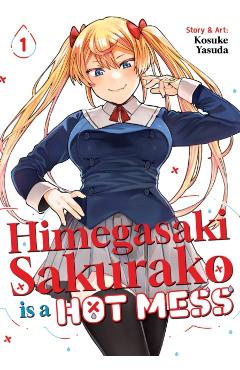 Himegasaki Sakurako Is a Hot Mess Vol. 1 - Kosuke Yasuda