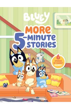 Bluey: More 5-Minute Stories: 6 Stories in 1 Book? Hooray! -