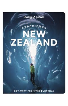 Lonely Planet Experience New Zealand - Lonely Planet