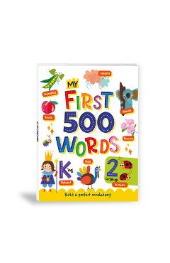 My First 500 Words: Illustrated Picture Book to Learn 500 Important Words Includes Alphabet, Numbers, Colors, Shapes, Transport, Places, Professions a - Penguin Books