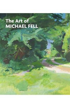 The Art of Michael Fell - Andrew Wilton