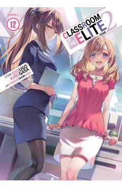 Classroom of the Elite: Year 2 (Light Novel) Vol. 12 - Syougo Kinugasa