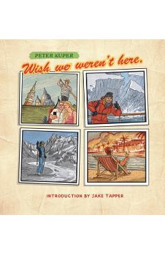 Wish We Weren't Here - Peter Kuper