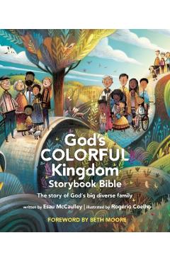 God's Colorful Kingdom Storybook Bible: The Story of God's Big Diverse Family - Esau Mccaulley