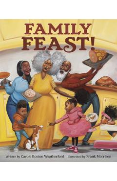 Family Feast! - Carole Boston Weatherford