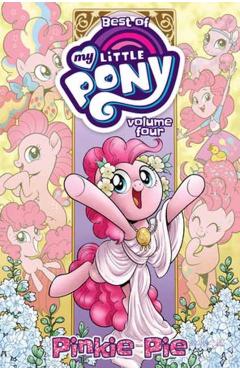 Best of My Little Pony, Vol. 4: Pinkie Pie - Jeremy Whitley